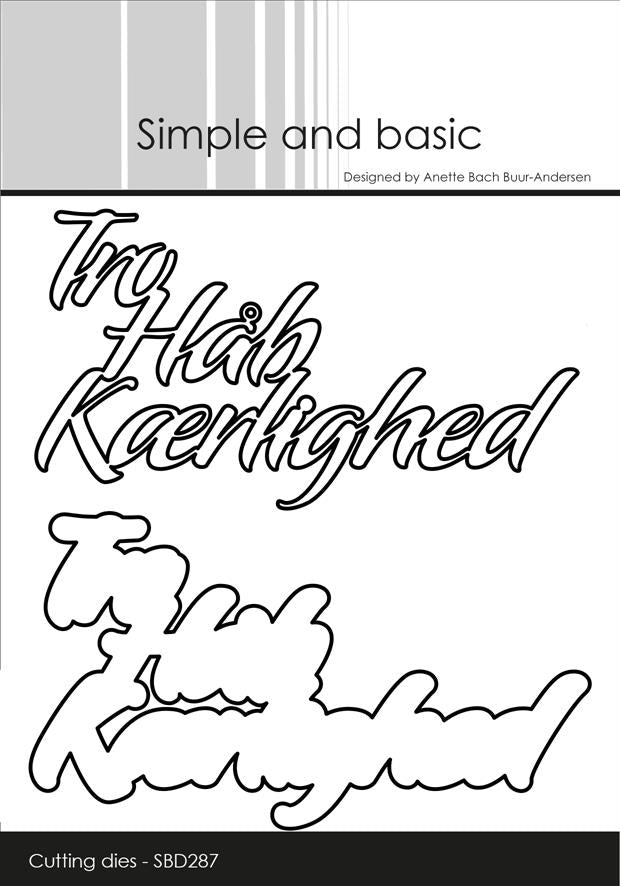 Simple and Basic die "Tro-Håb-Kærlighed"